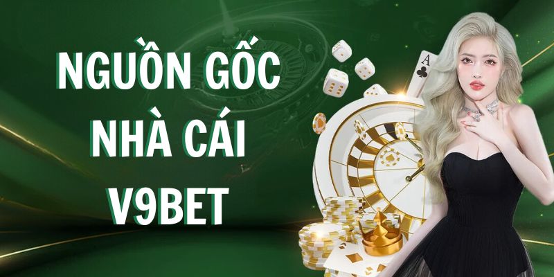 V9bet được hình thành từ tổ chức nào? 